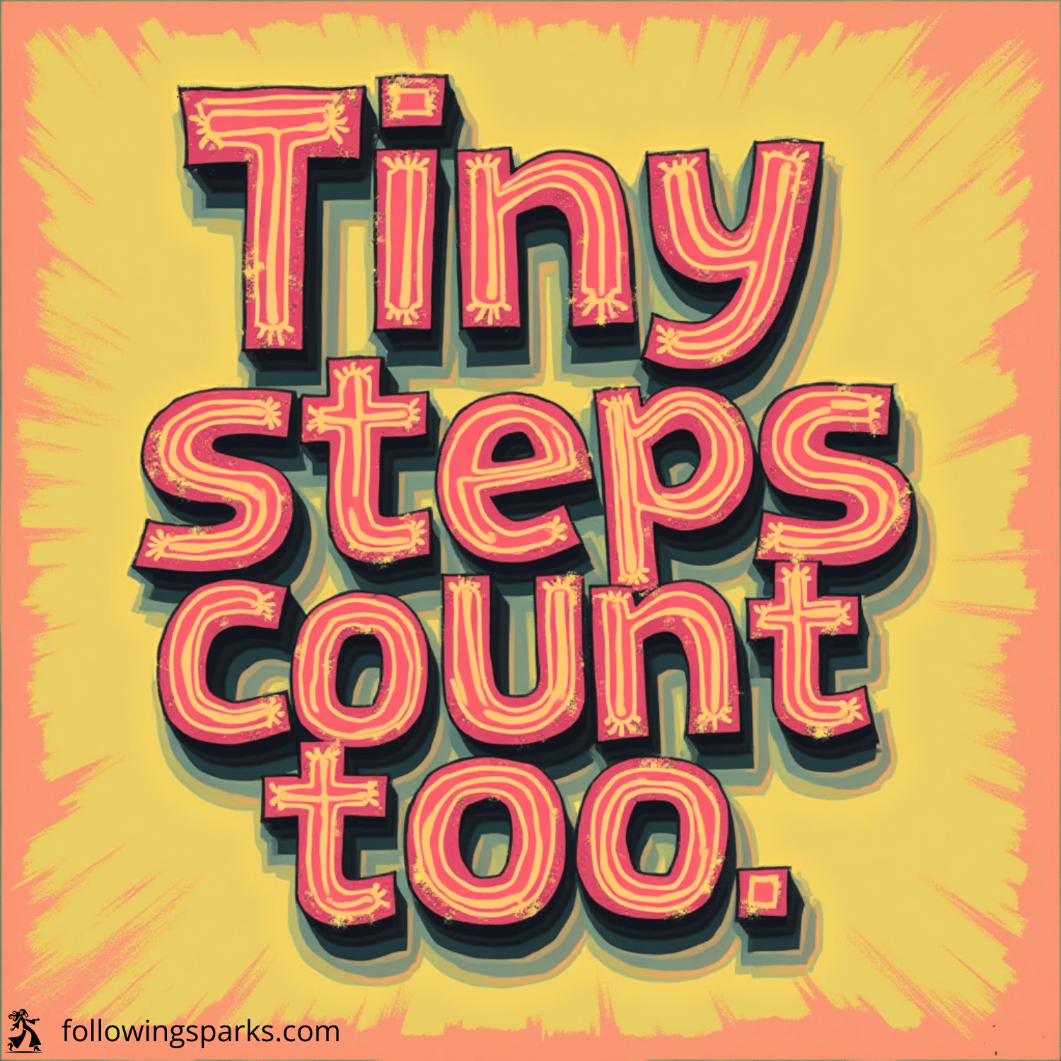 A colorful graphic with the words "Thank you steps count too" in bold, pink, neon-style lettering with black shadows, on a yellow background with orange edges and dynamic lines.