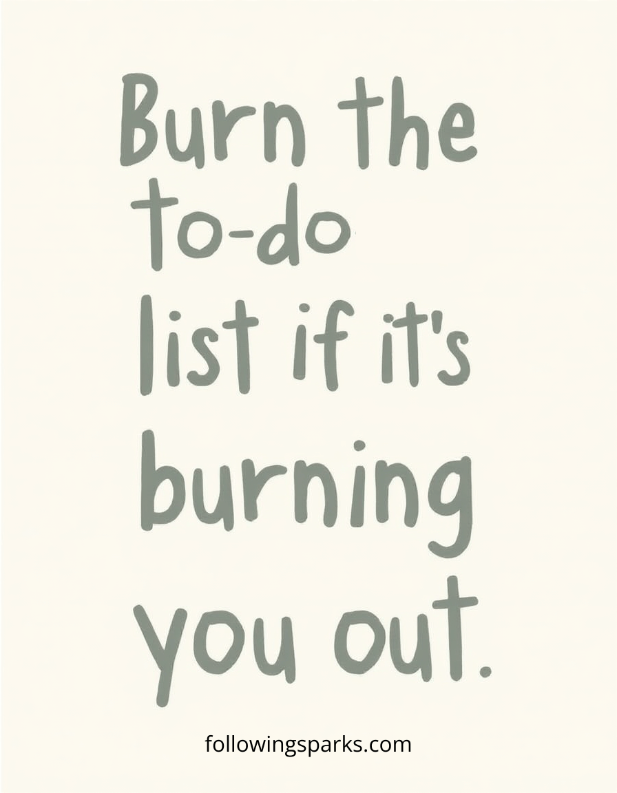 Inspirational quote saying 'Burn the to-do list if it's burning you out' with a website link at the bottom.